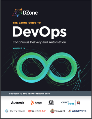 DZone Guide to DevOps Continuous Delivery and Automation Volume IV