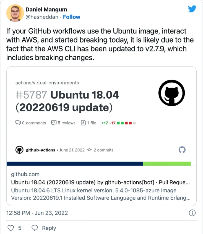If your GitHub workflows use the Ubuntu image, interact with AWS, and started breaking today, it is likely due to the fact that the AWS CLI has been updated to v2.7.9, which includes breaking changes. @hasheddan on Twitter)